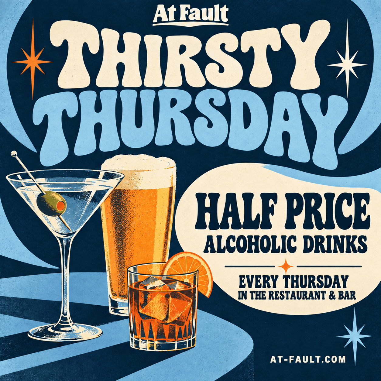 Thirsty Thursday — Half-price alcoholic drinks, 11 AM - 10 PM